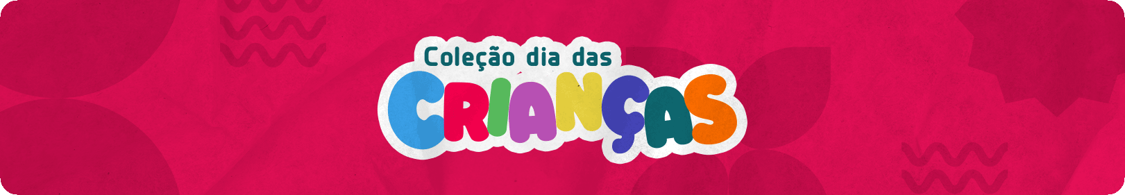 Dia das Crianças Dia das Crianças